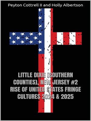 cover image of Little Dixie (Southern Counties), New Jersey #2 Rise of United States Fringe Cultures 2024 & 2025